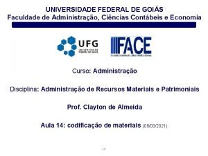 UNIVERSIDADE FEDERAL DE GOIS Faculdade de Administrao Cincias