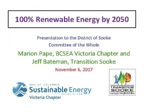 100 Renewable Energy by 2050 Presentation to the