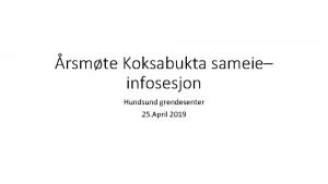 rsmte Koksabukta sameie infosesjon Hundsund grendesenter 25 April
