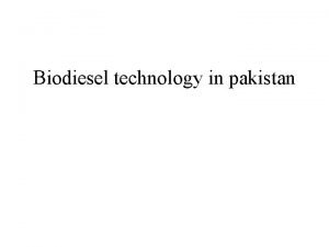 Biodiesel technology in pakistan Biodiesel Basics Biodiesel is