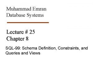 Muhammad Emran Database Systems Lecture 25 Chapter 8