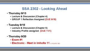 SSA 2302 Looking Ahead Thursday 913 Lecture Discussion