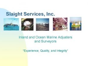 Slaight Services Inc Inland Ocean Marine Adjusters and