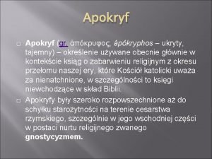 Apokryf Apokryf gr pkryphos ukryty tajemny okrelenie uywane