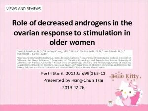 Role of decreased androgens in the ovarian response