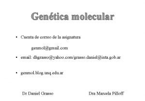 Gentica molecular Cuenta de correo de la asignatura