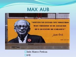 MAX AUB Ins Marco Pericas 6B Biografa Max