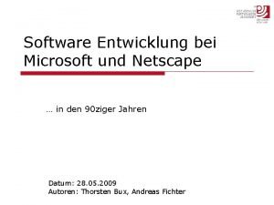 Software Entwicklung bei Microsoft und Netscape in den