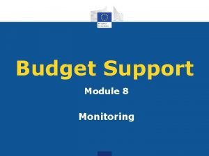 Budget Support Module 8 Monitoring Outline Module 8