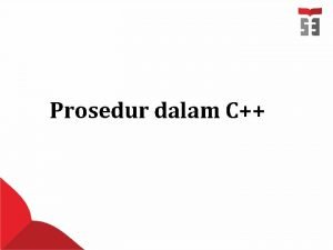 Prosedur dalam C Fungsi Klasifikasi fungsi Predefined function