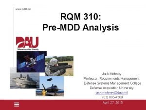RQM 310 PreMDD Analysis Jack Mohney Professor Requirements