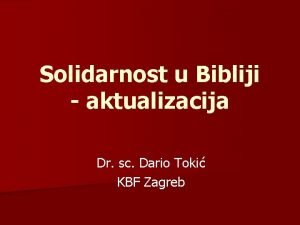 Solidarnost u Bibliji aktualizacija Dr sc Dario Toki