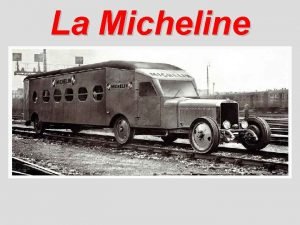 La Micheline 1929 Michelin invente le pneurail Le