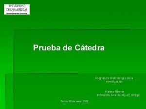 Prueba de Ctedra Asignatura Metodologa de la Investigacin