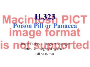 H 323 Poison Pill or Panacea Clinton Dickey