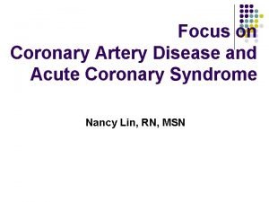 Focus on Coronary Artery Disease and Acute Coronary