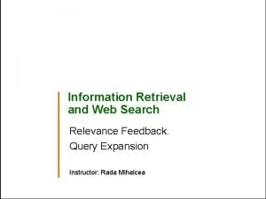 Information Retrieval and Web Search Relevance Feedback Query