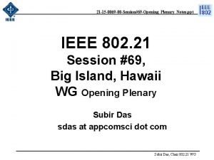 21 15 0069 00 Session69 OpeningPlenaryNotes ppt IEEE