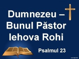 Dumnezeu Bunul Pstor Iehova Rohi Psalmul 23 Tema