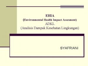 EHIA Environmental Health Impact Assesment ADKL Analisis Dampak