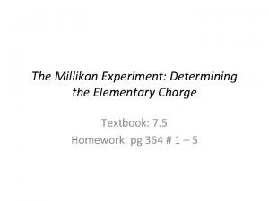 The Millikan Experiment Determining the Elementary Charge Textbook