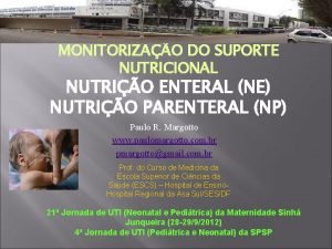 MONITORIZAO DO SUPORTE NUTRICIONAL NUTRIO ENTERAL NE NUTRIO