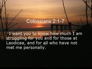 Colossians 2:1-7