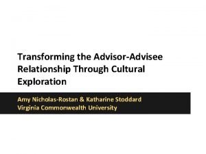 Transforming the AdvisorAdvisee Relationship Through Cultural Exploration Amy
