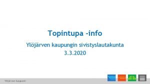 Topintupa info Yljrven kaupungin sivistyslautakunta 3 3 2020