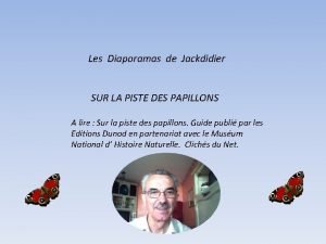 Les Diaporamas de Jackdidier SUR LA PISTE DES