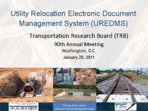 Utility Relocation Electronic Document Management System UREDMS Transportation