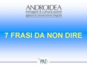 7 FRASI DA NON DIRE Forse non tutti