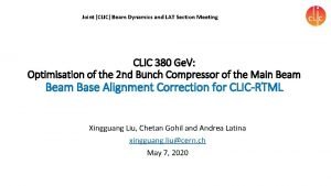 Joint CLIC Beam Dynamics and LAT Section Meeting