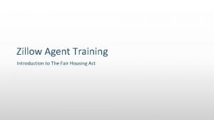 Zillow Agent Training Introduction to The Fair Housing