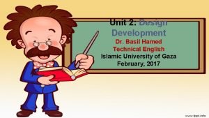 Unit 2 Design Development Dr Basil Hamed Technical