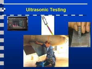 Application of ultrasonic testing