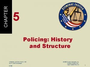 Chapter 5 policing history and structure