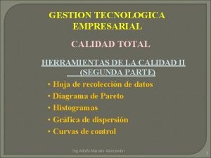 GESTION TECNOLOGICA EMPRESARIAL CALIDAD TOTAL HERRAMIENTAS DE LA