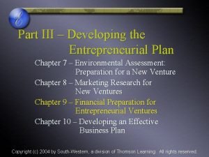 Part III Developing the Entrepreneurial Plan Chapter 7