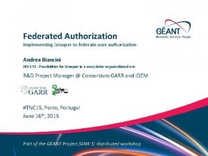 Federated Authorization Implementing Grouper to federate user authorization