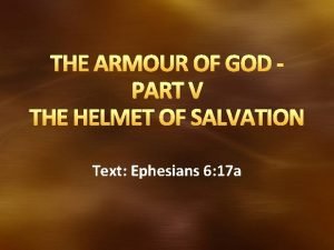 THE ARMOUR OF GOD PART V THE HELMET