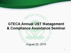 GTECA Annual UST Management Compliance Assistance Seminar August