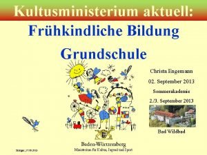 Kultusministerium aktuell Frhkindliche Bildung Grundschule Christa Engemann 02