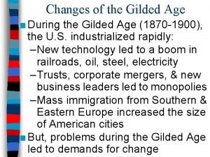 Changes of the Gilded Age During the Gilded