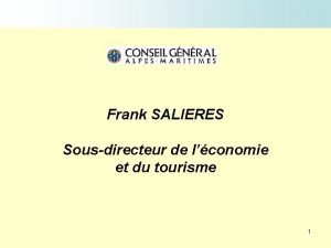 Frank SALIERES Sousdirecteur de lconomie et du tourisme