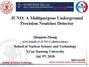 JUNO A Multipurpose Underground Precision Neutrino Detector Qingmin