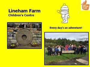 Lineham farm activity centre
