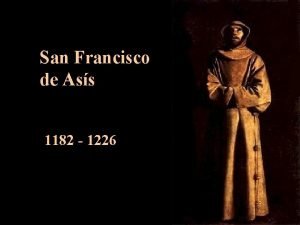 San Francisco de Ass 1182 1226 www vitanoblepowerpoints