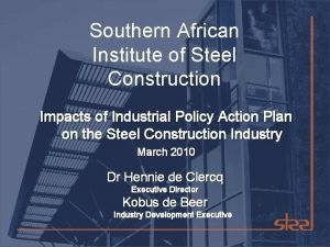 Southern African Institute of Steel Construction Impacts of