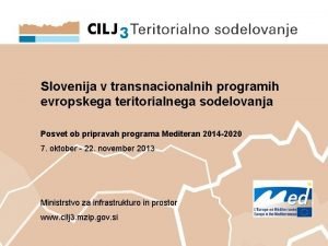 Slovenija v transnacionalnih programih evropskega teritorialnega sodelovanja Posvet